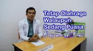 Embedded thumbnail for Tetap Olahraga Walaupun sedang Berpuasa Bersama dr. Berianto Agustian, Sp. KFR
